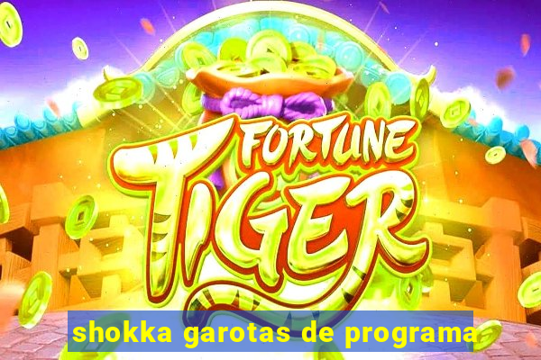 shokka garotas de programa